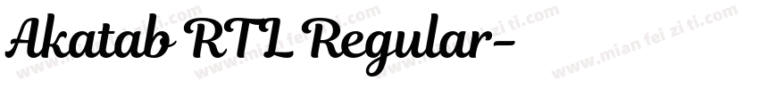Akatab RTL Regular字体转换